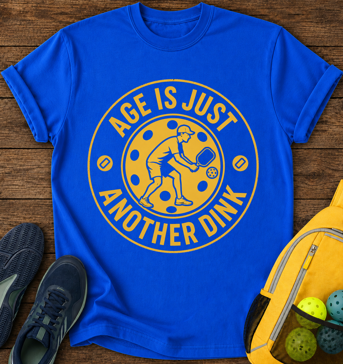 Age is Just another Dink - T-Shirt
