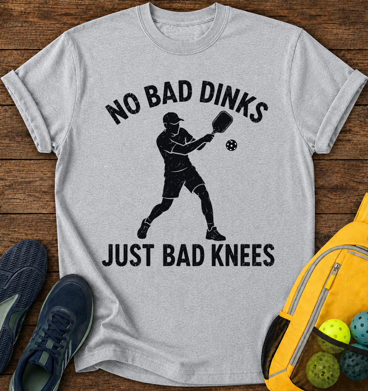No Bad Dinks, Just Bad Knees - T-Shirt
