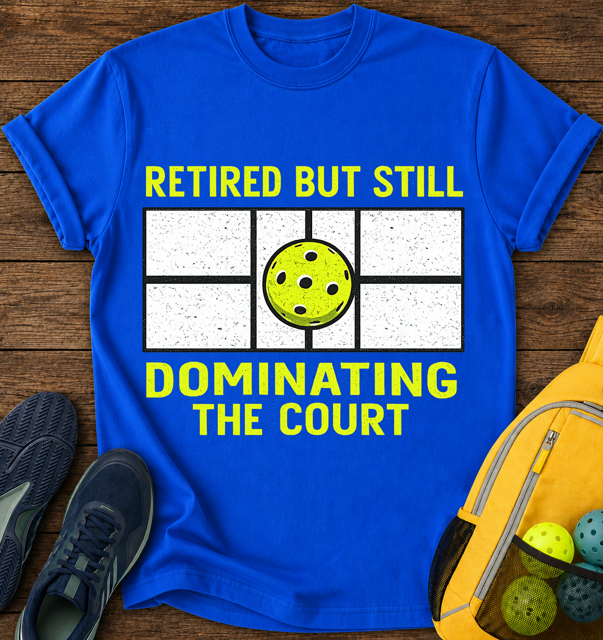 Retired But still Dominating the Court - T-Shirt