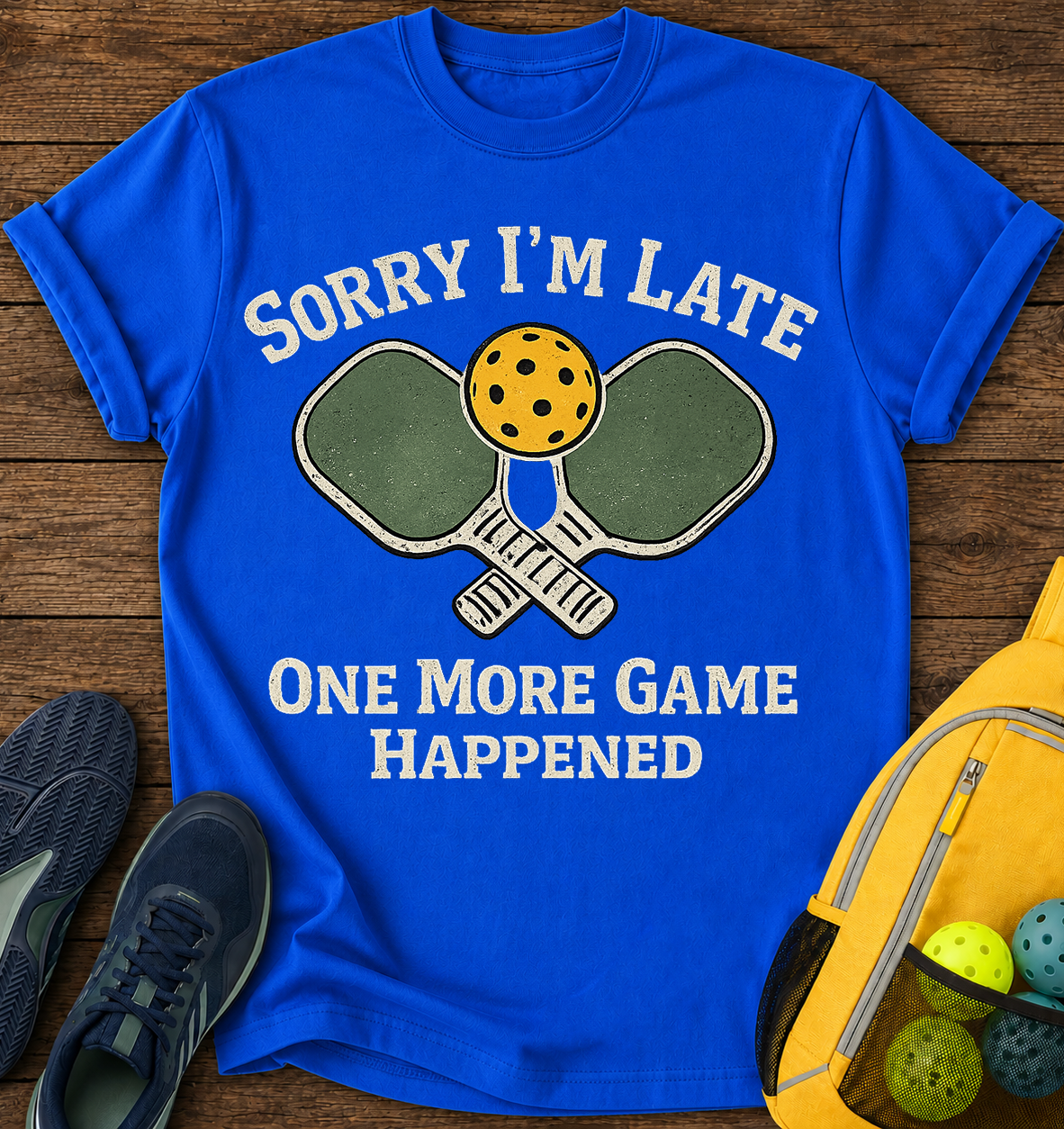Sorry I’m Late One More Game Happened - T-Shirt