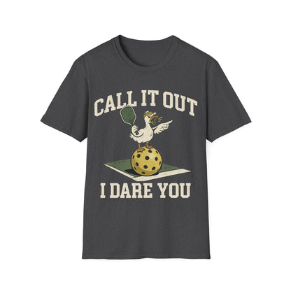 Call it Out i Dare You - T-Shirt
