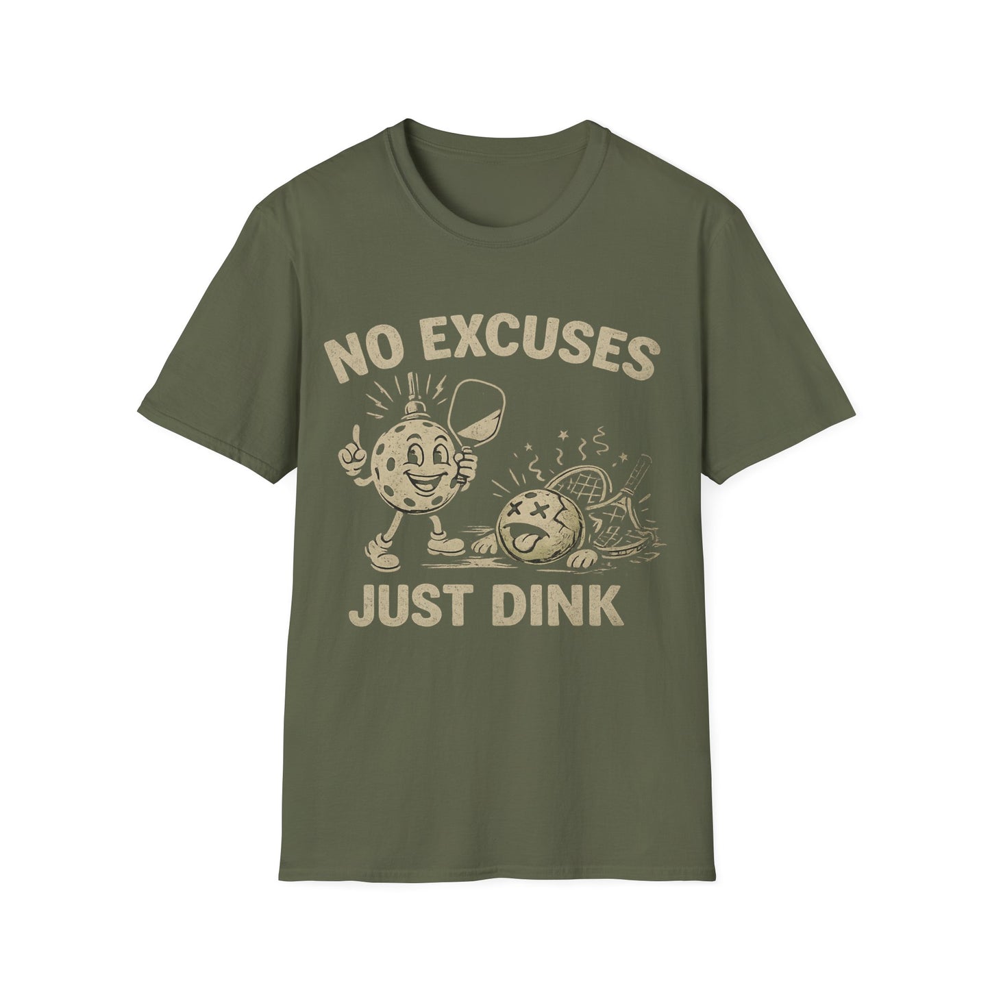 No Excuses Just Dink - T-Shirt