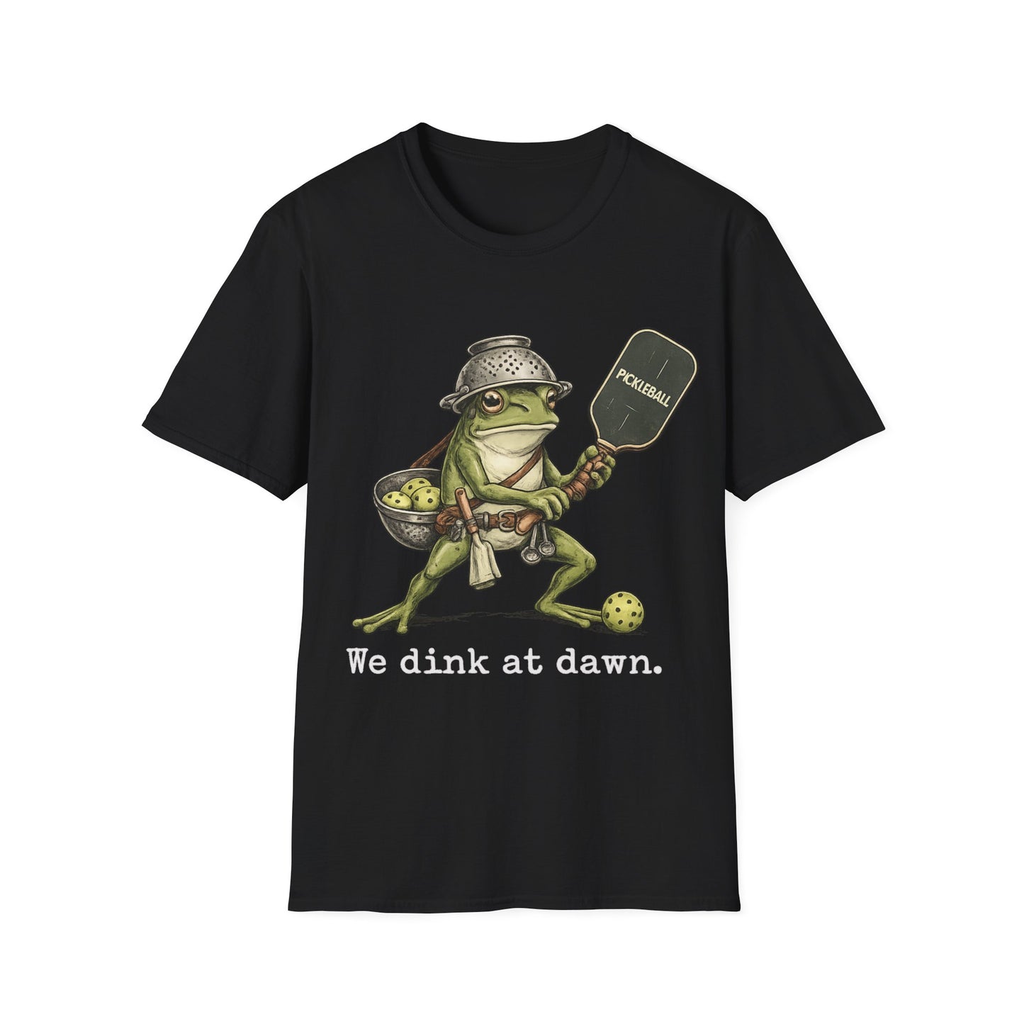 We Dink At Dawn - T-Shirt