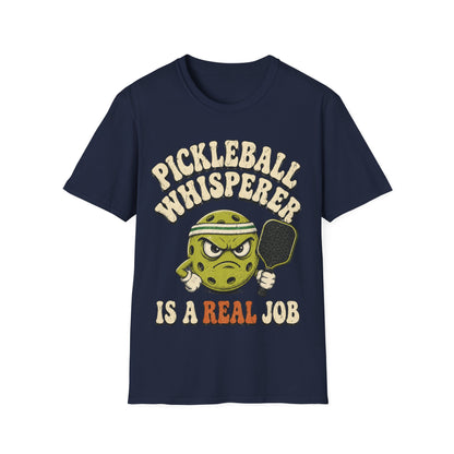 Pickleball Whisperer is a Real Job - T-Shirt
