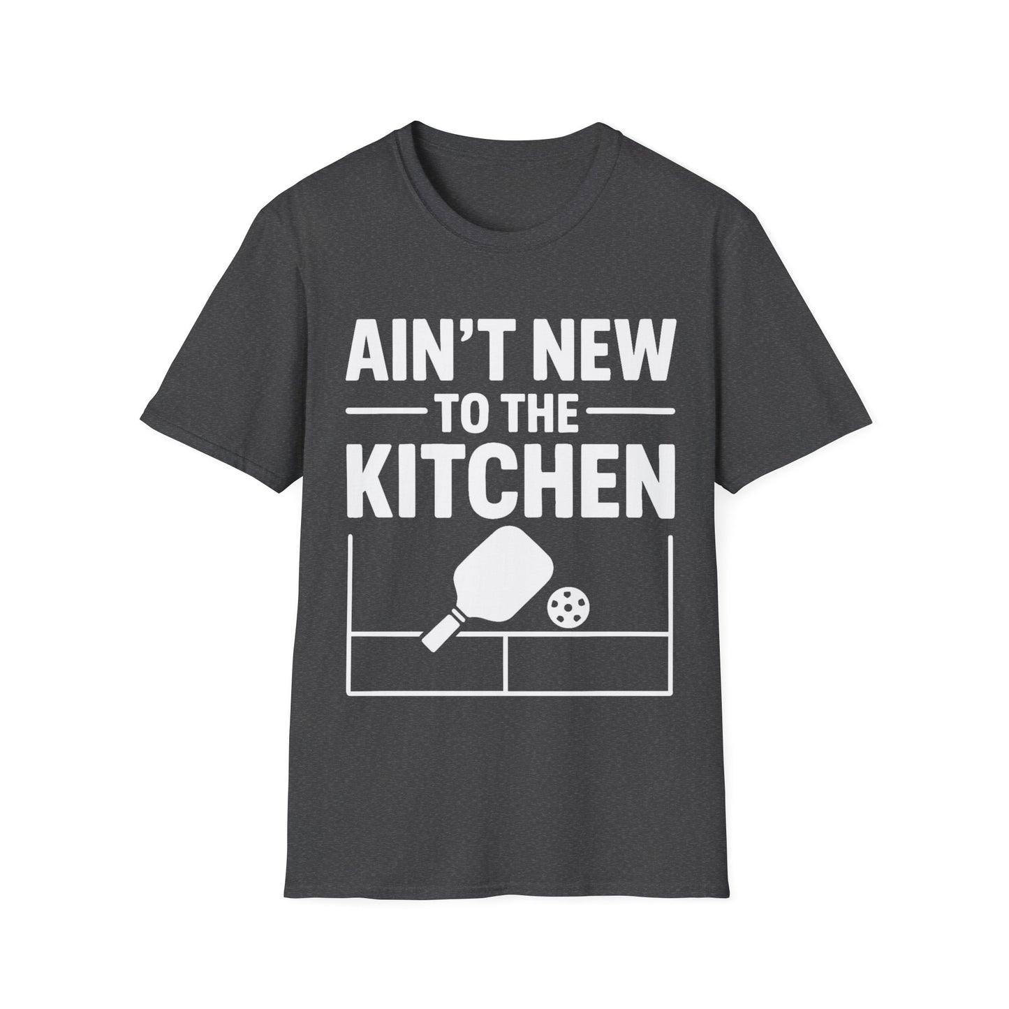 Ain’t New to the Kitchen T-Shirt