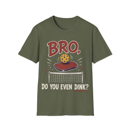 Bro Do You Even Dink - T-Shirt