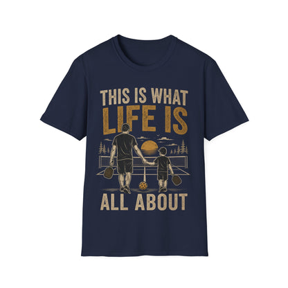 This is What life is All About - T-Shirt