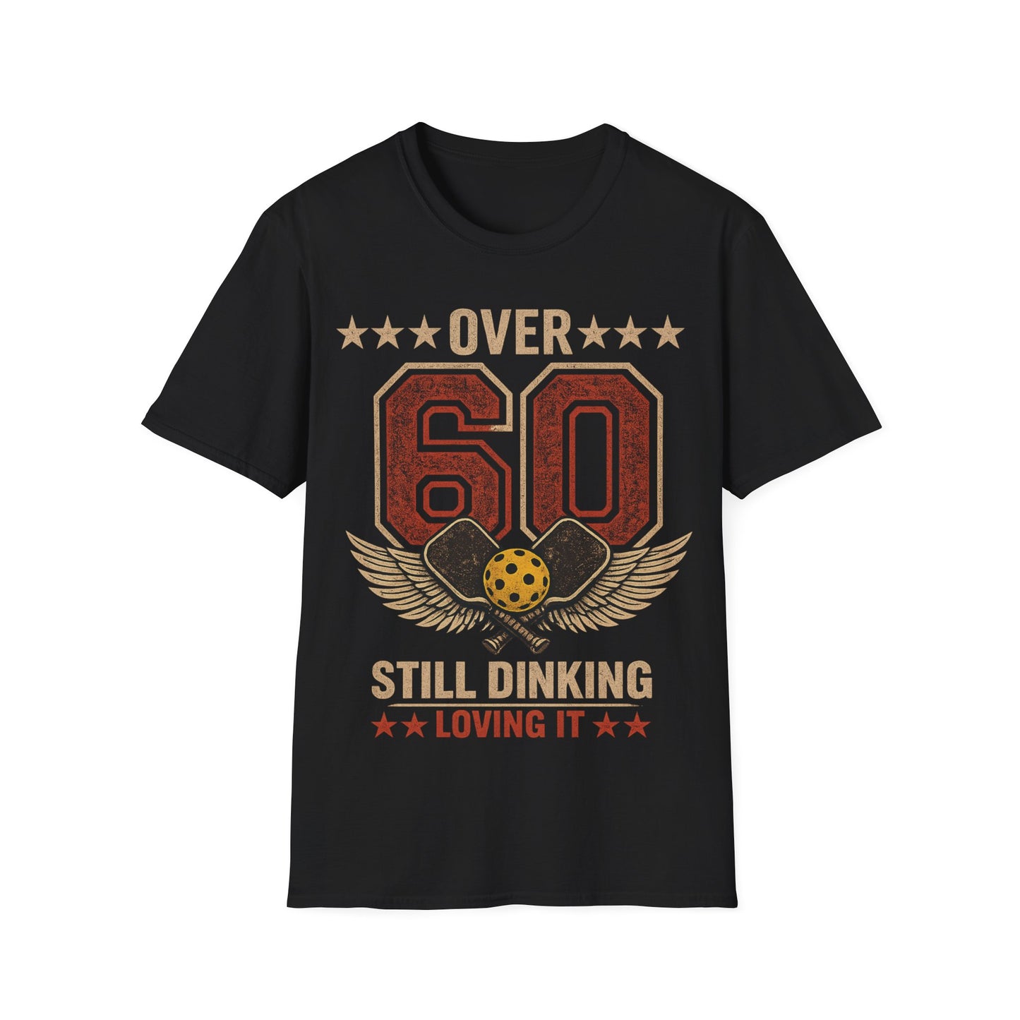 Over 60, Still Dinking, Loving it - T-Shirt