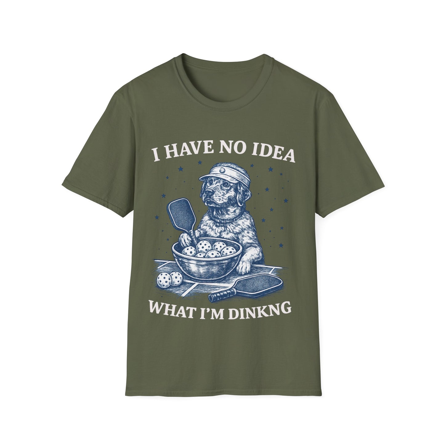 I Have No Idea What i am Dinking - T-Shirt