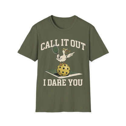 Call it Out i Dare You - T-Shirt
