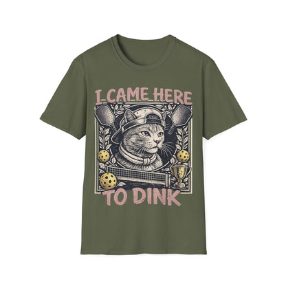 I Came Here To Dink - T-Shirt