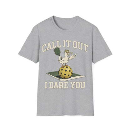 Call it Out i Dare You - T-Shirt