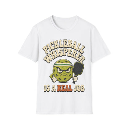Pickleball Whisperer is a Real Job - T-Shirt