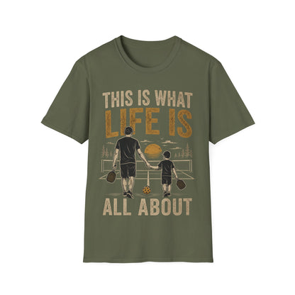 This is What life is All About - T-Shirt