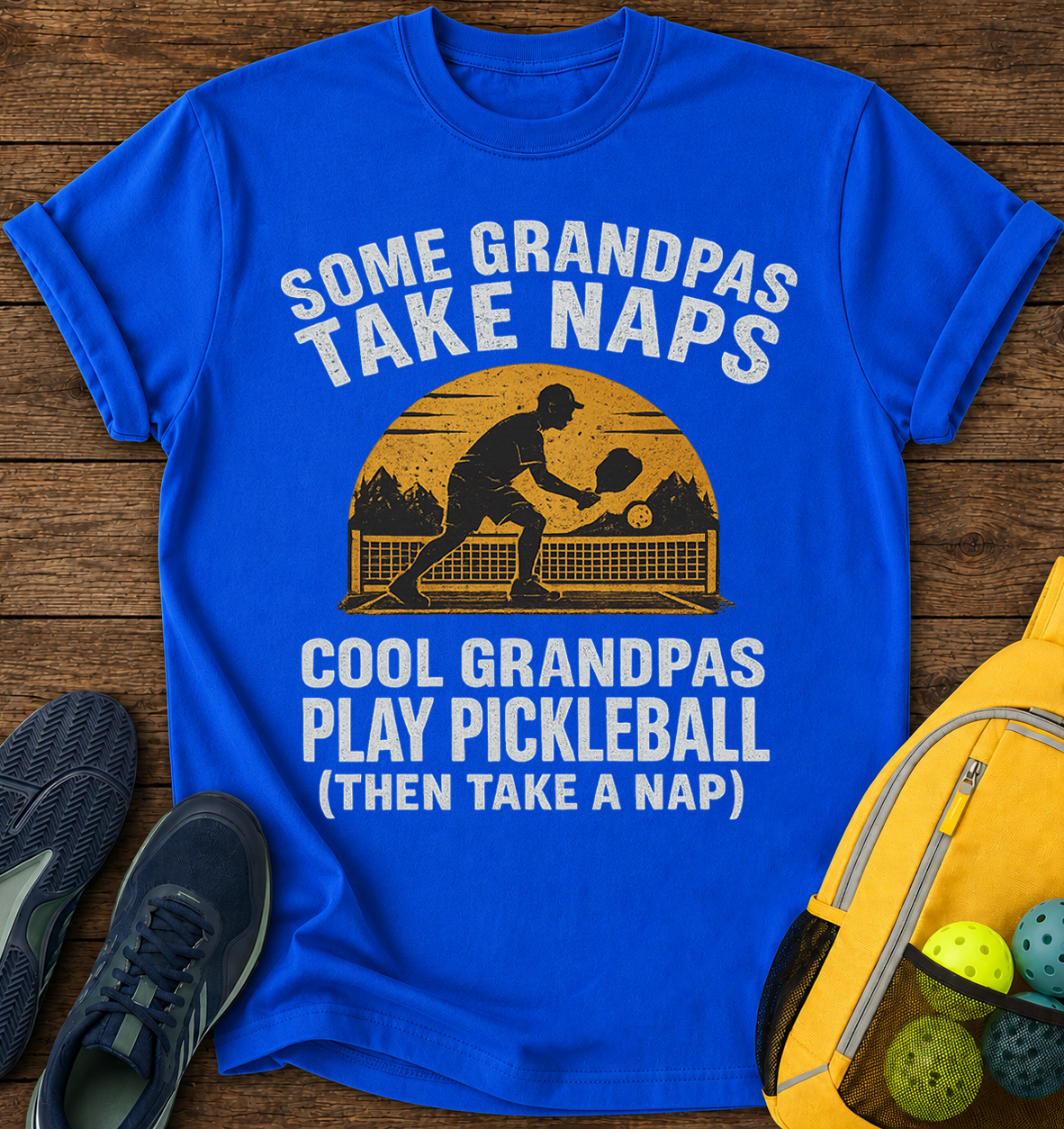 Some Grandpas Take Naps, Cool Grandpas Play Pickleball Then Take a Nap - T-Shirt