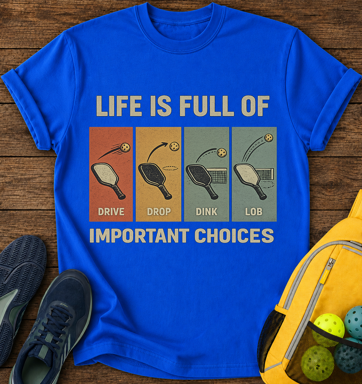 Life is Full of Important Choices - T-Shirt