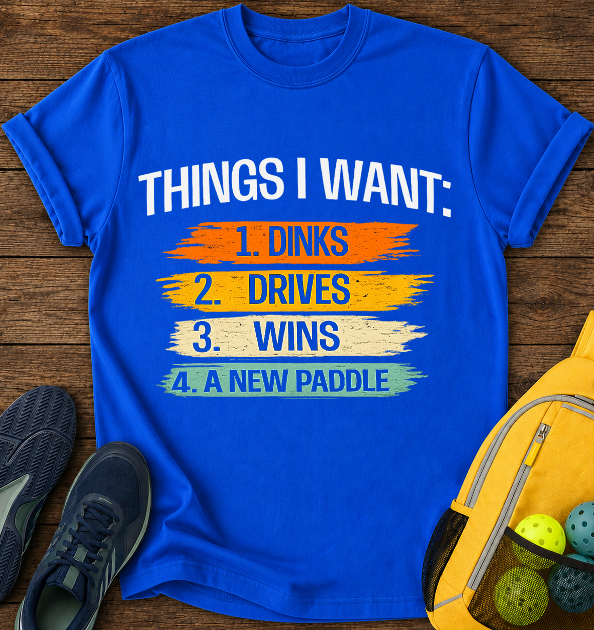 Things i Want - T-Shirt
