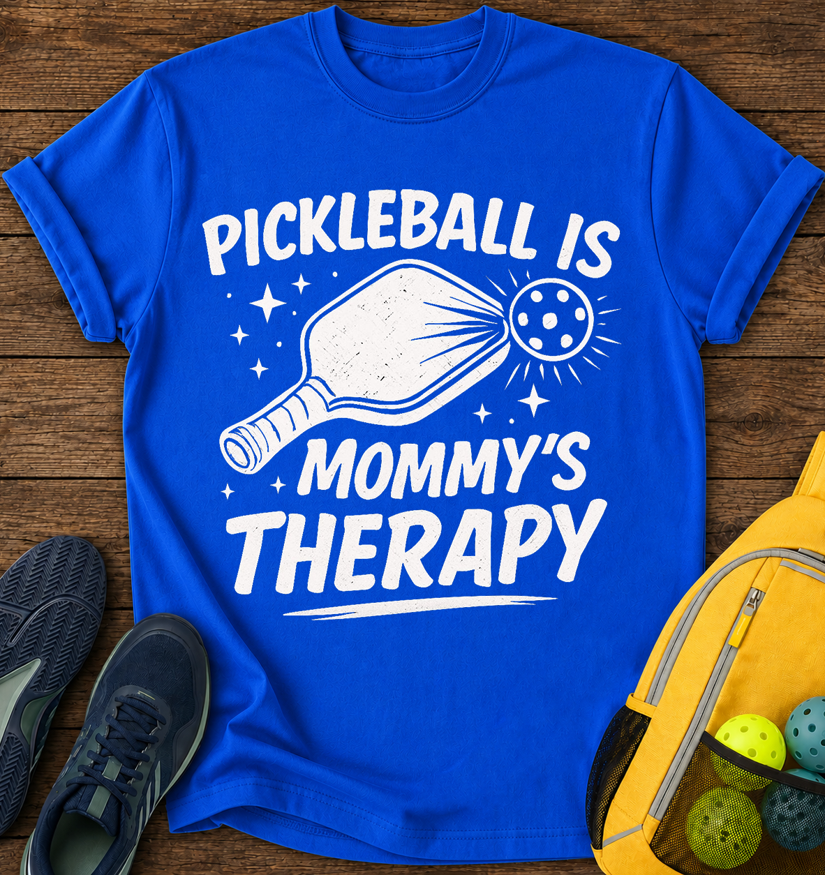 Pickleball Is Mommy’s TherapyT-Shirt