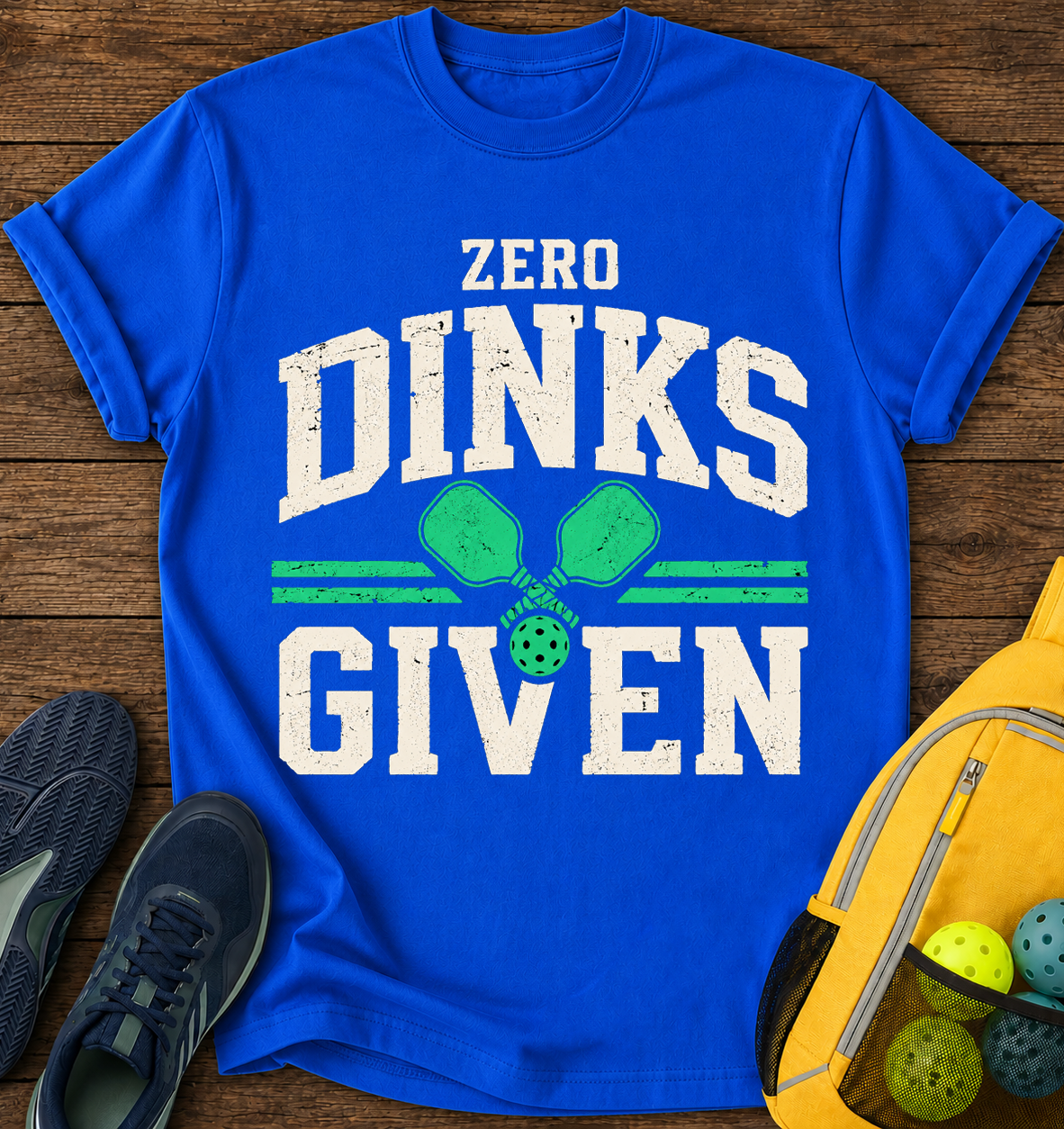 Zero Dinks Given - T-Shirt