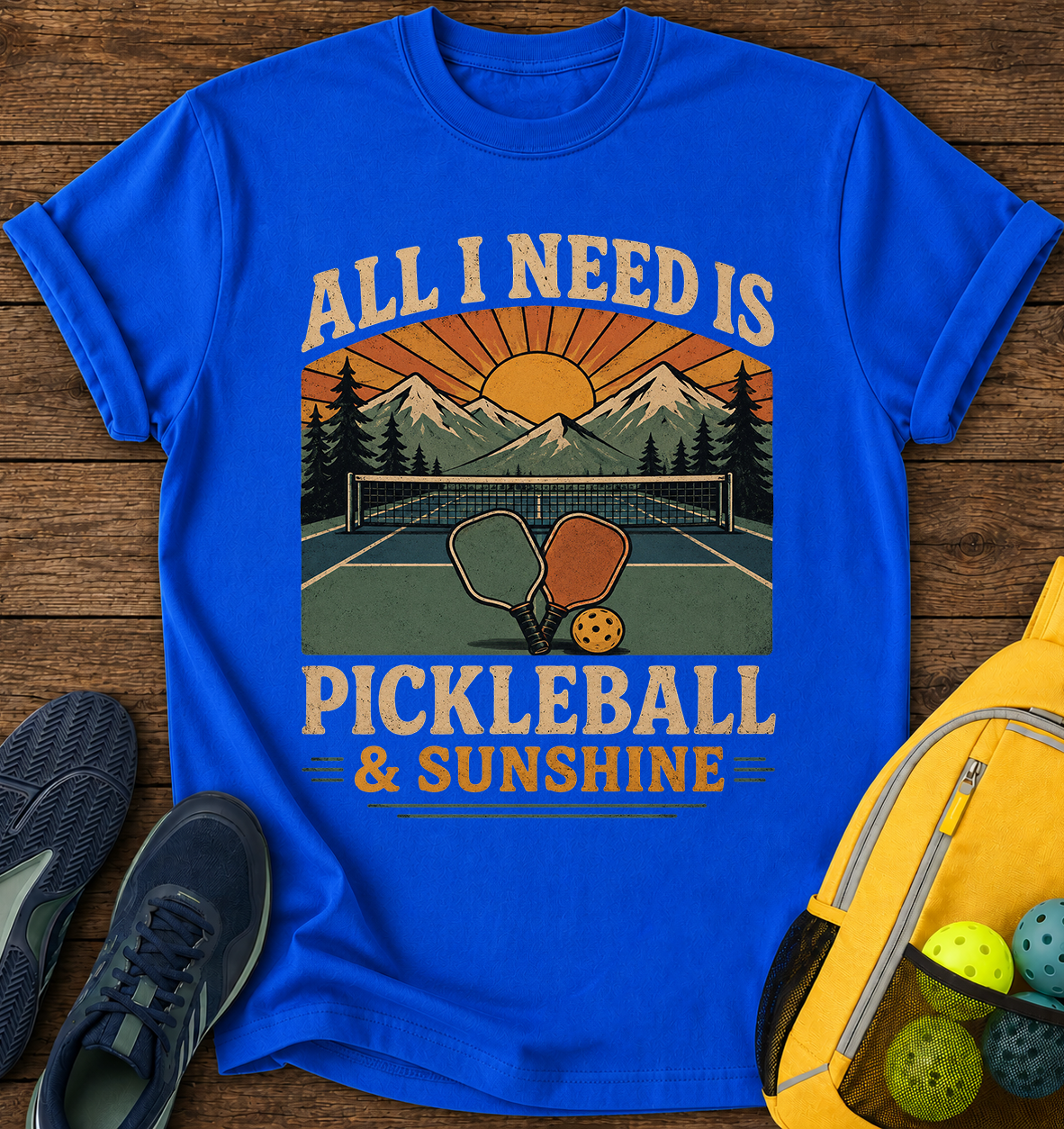 All i Need is Pickleball and Sunshine - T-Shirt