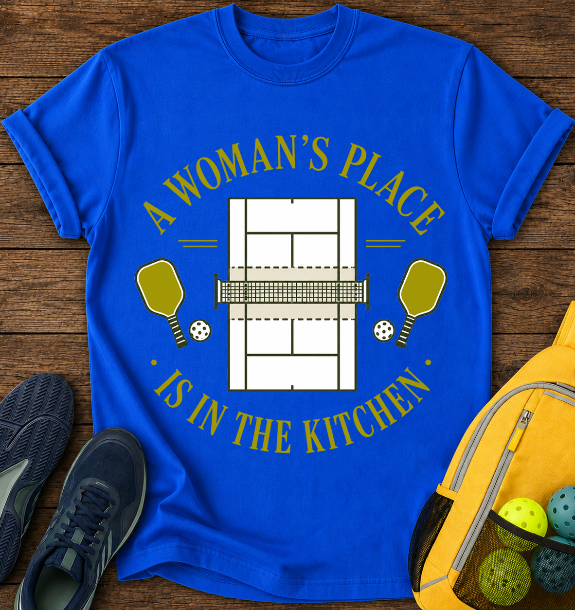 A Woman's Place is in The Kitchen - T-Shirt
