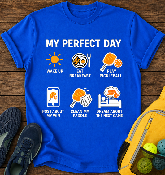 My Perfect Day - T-Shirt