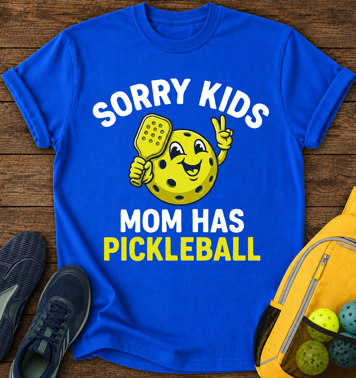 Sorry Kids, Mom Has Pickleball - T-Shirt