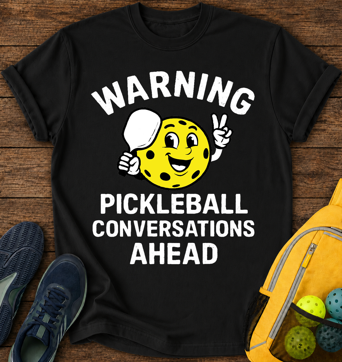 Warning Pickleball Conversations Ahead - T-Shirt