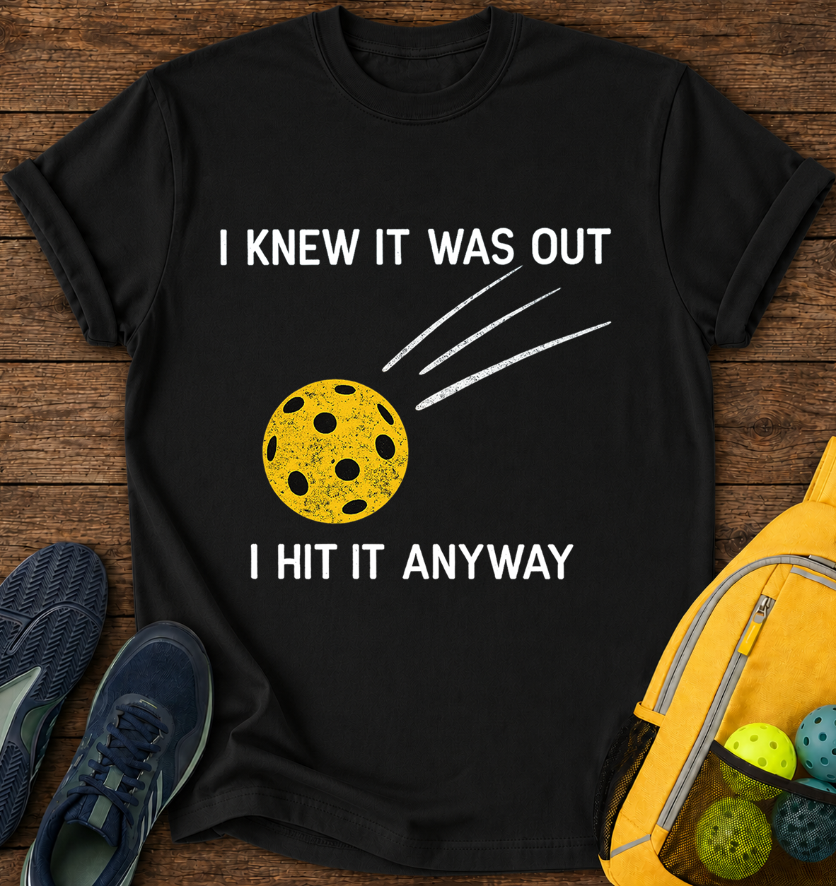 I Knew it Was Out i Hit it Anyway - T-Shirt
