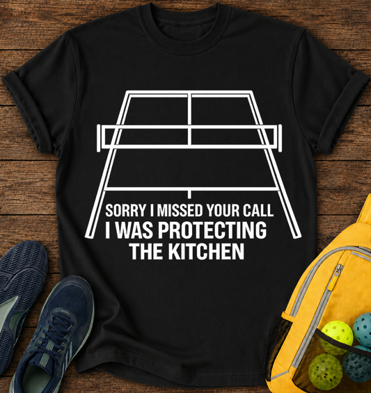 Sorry i missed your call I Was Protecting the Kitchen - T-Shirt