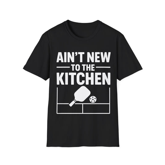 Ain’t New to the Kitchen T-Shirt