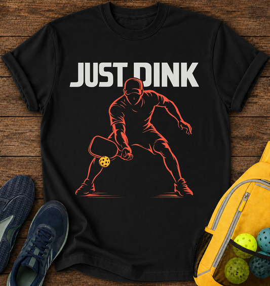 Just Dink - T-Shirt