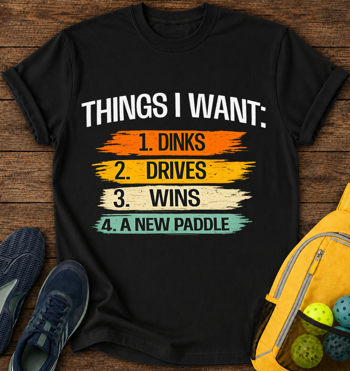 Things i Want - T-Shirt