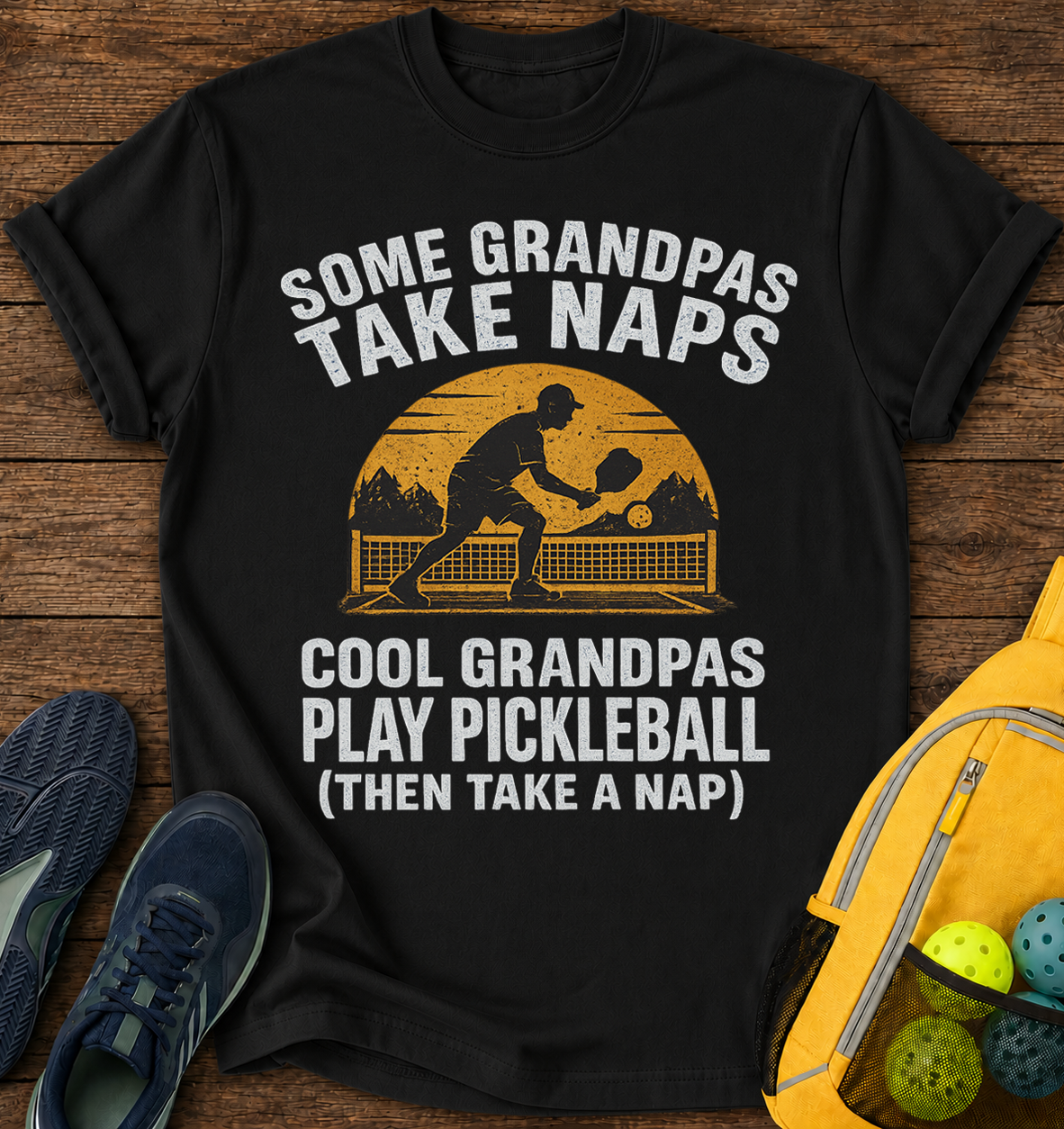 Some Grandpas Take Naps, Cool Grandpas Play Pickleball Then Take a Nap - T-Shirt