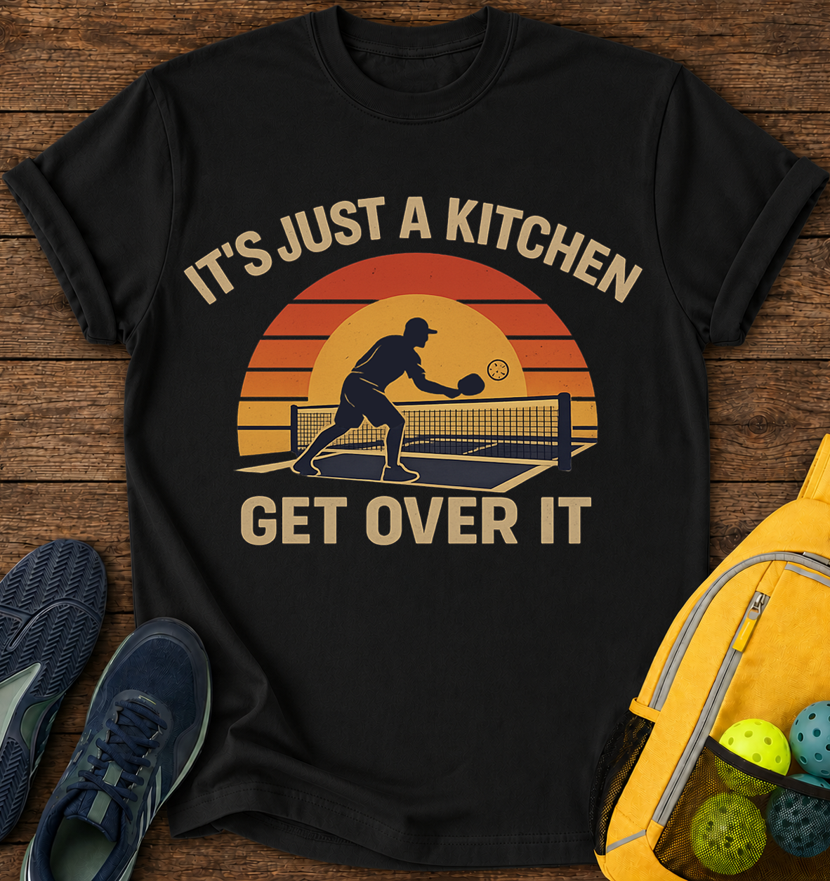 It's Just a Kitchen Get Over it - T-Shirt