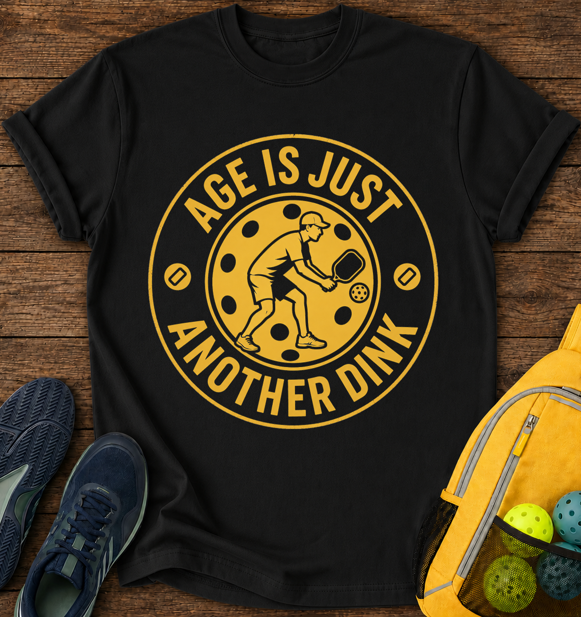 Age is Just another Dink - T-Shirt