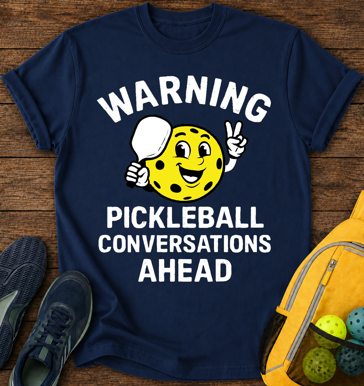 Warning Pickleball Conversations Ahead - T-Shirt