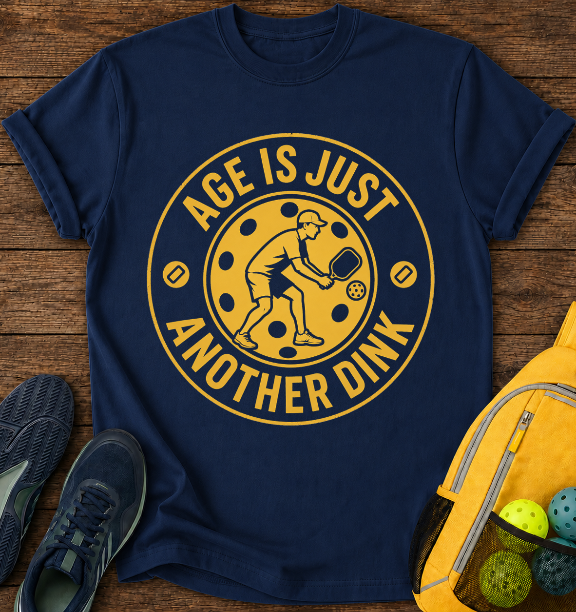 Age is Just another Dink - T-Shirt