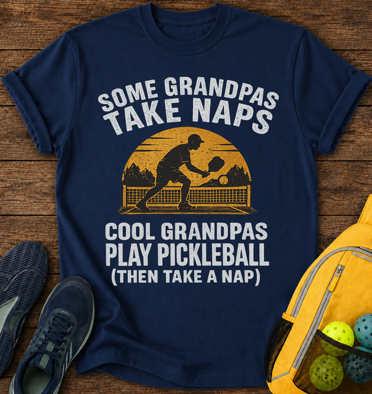 Some Grandpas Take Naps, Cool Grandpas Play Pickleball Then Take a Nap - T-Shirt
