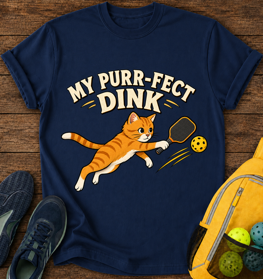 My Purr-Fect Dink - T-Shirt