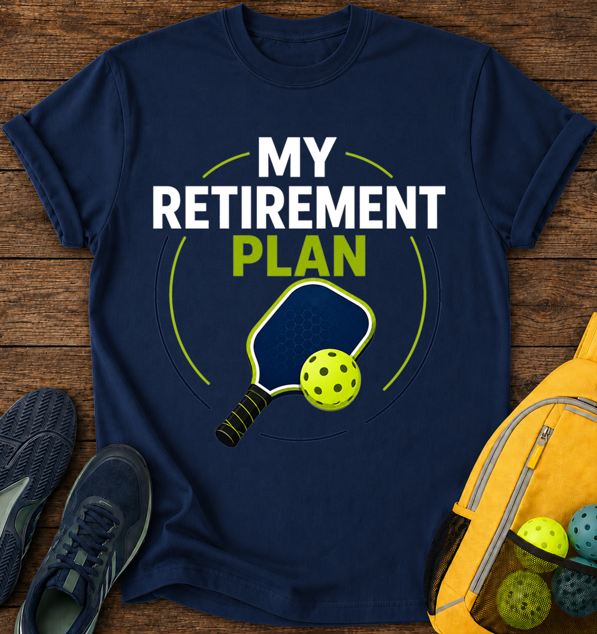 My Retirement Plan - T-Shirt