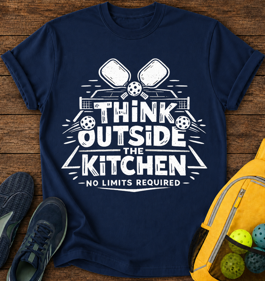 Think Outside The Kitchen - T-Shirt