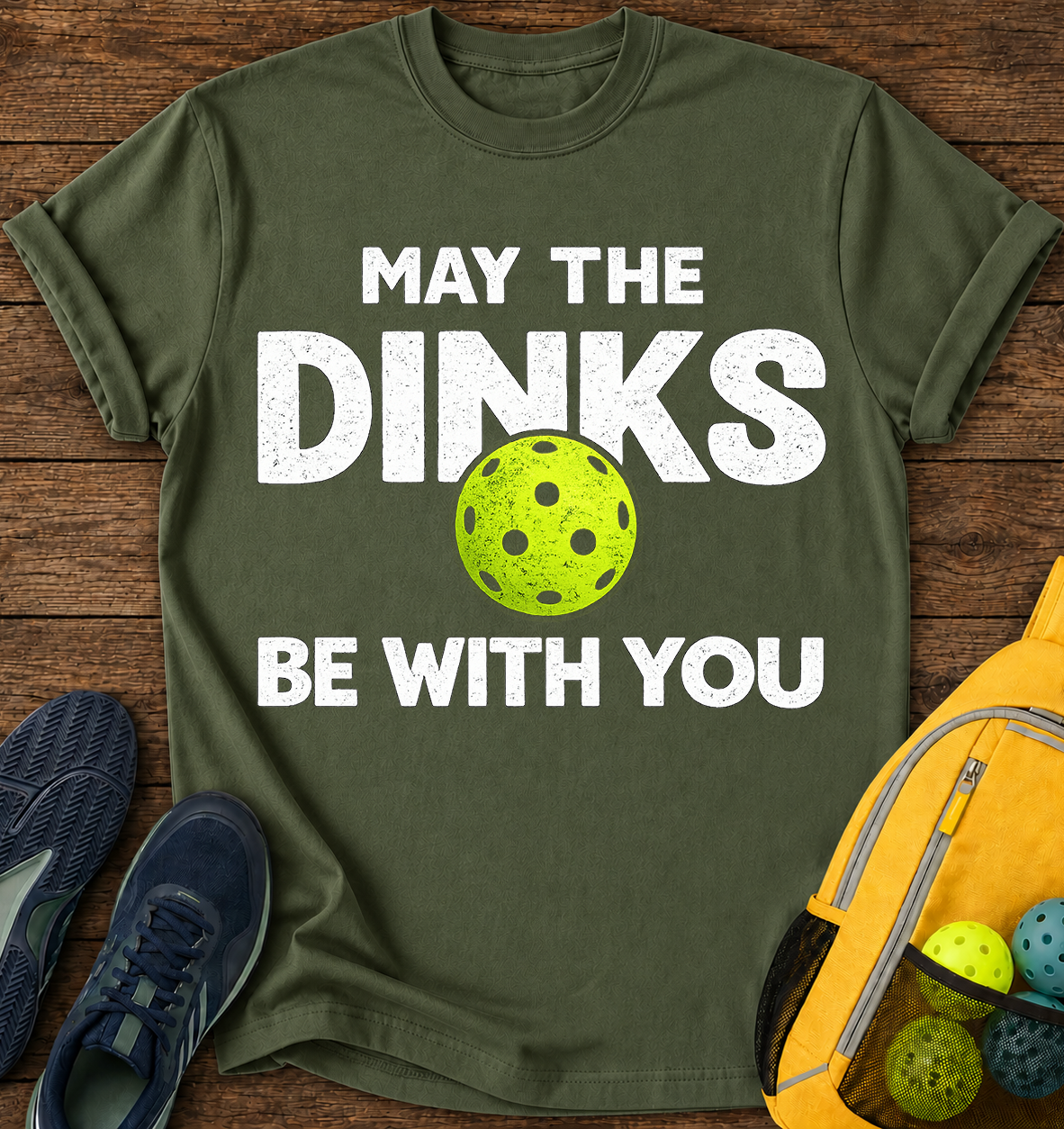 May the Dinks Be With You - T-Shirt