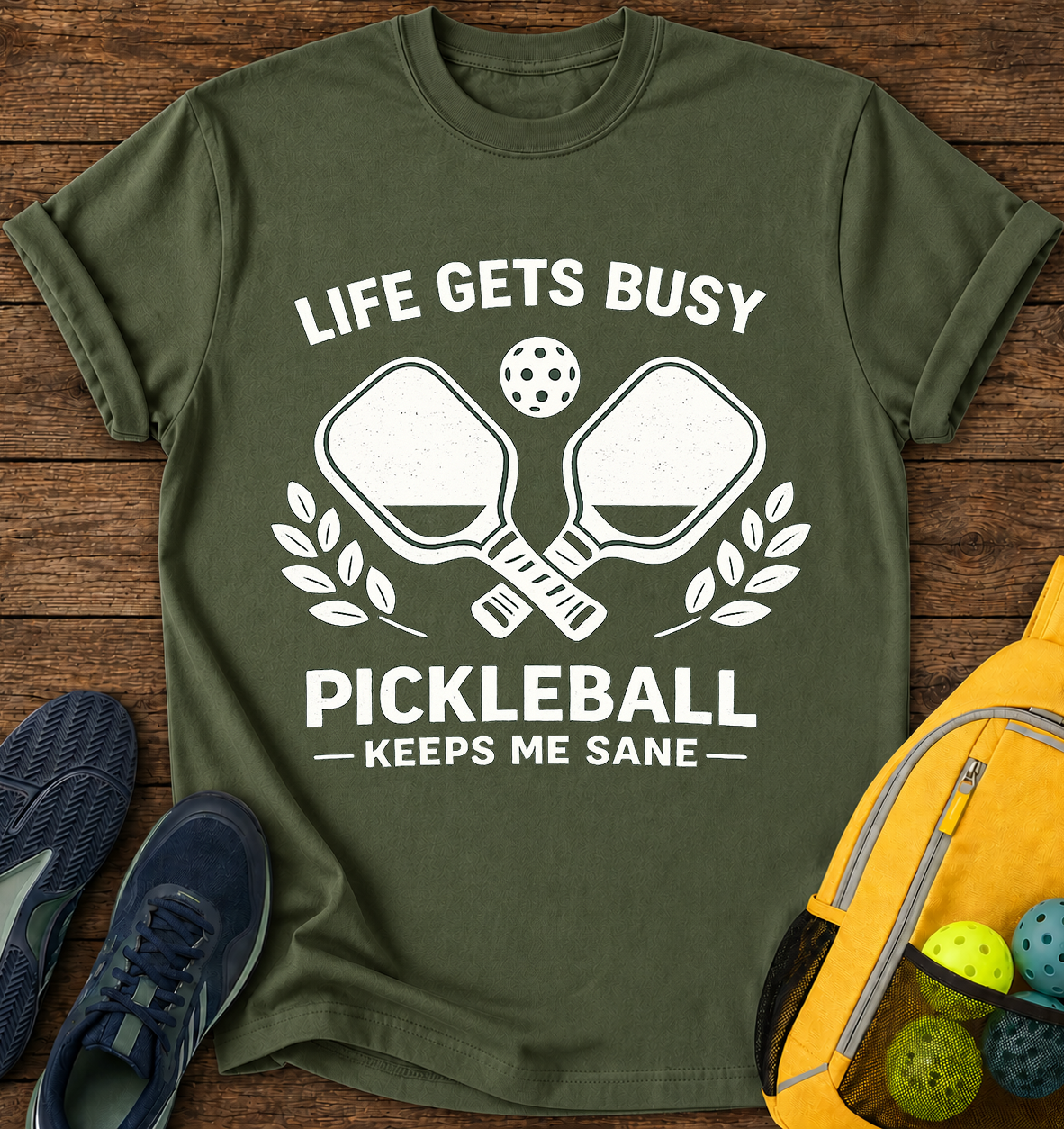 Life Gets Busy Pickleball Keeps Me Sane - T-Shirt
