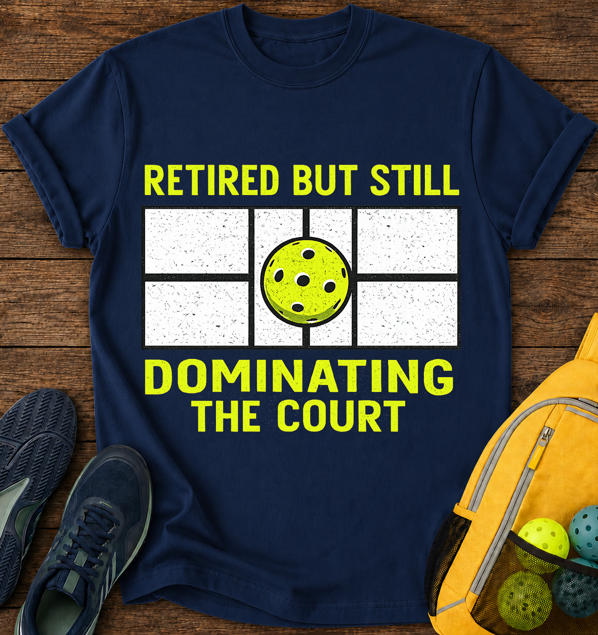 Retired But still Dominating the Court - T-Shirt