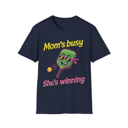 Mom's Busy She's Winning T-Shirt
