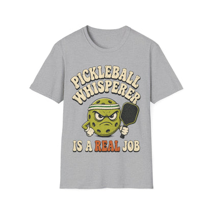 Pickleball Whisperer is a Real Job - T-Shirt