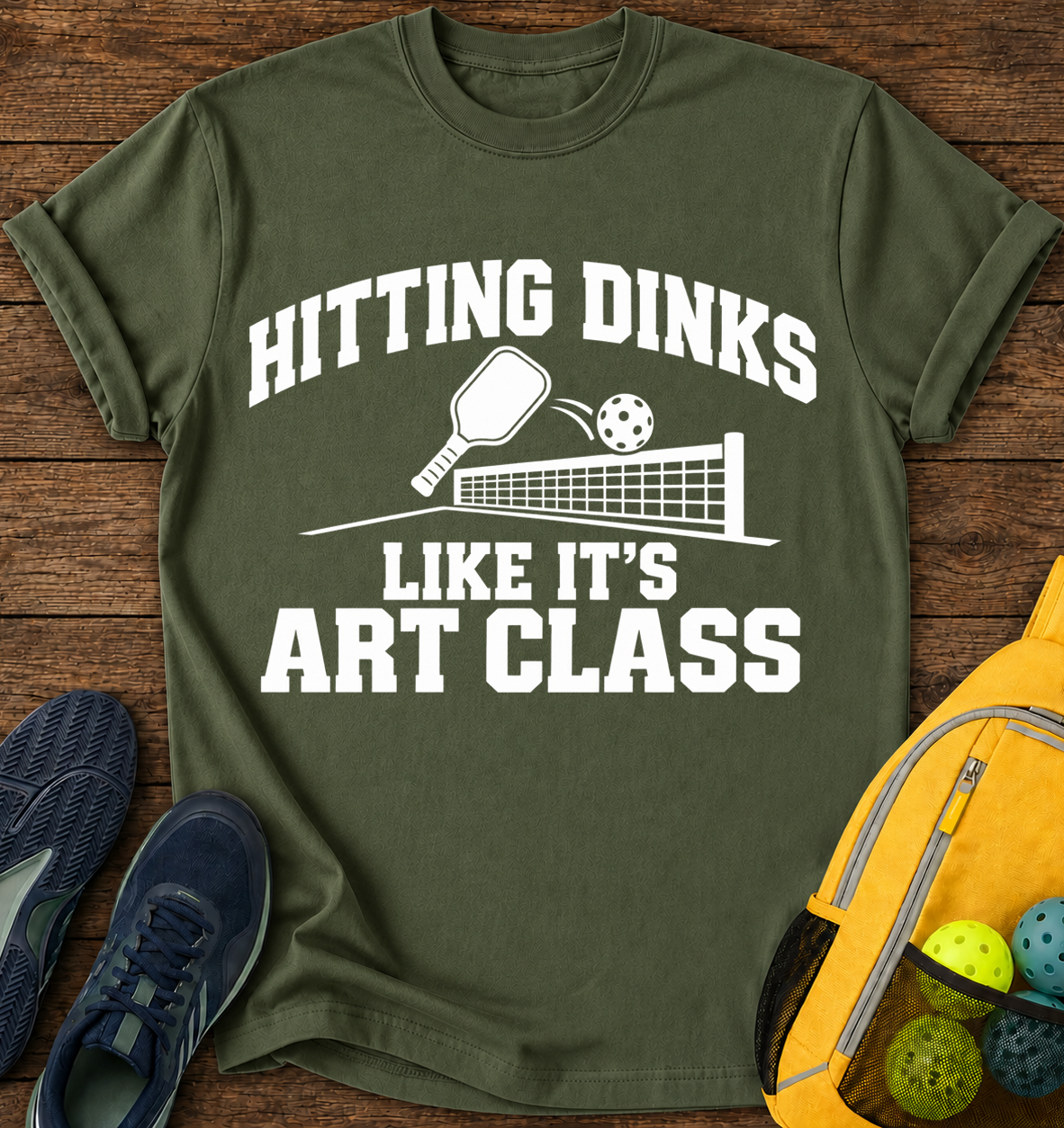 Hitting Dinks Like it's Art Classe - T-Shirt