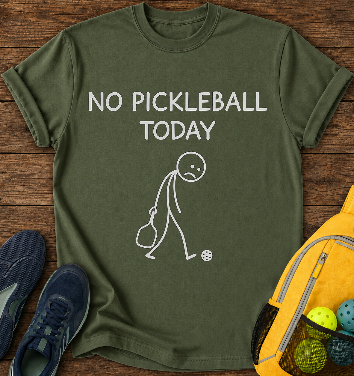 No Pickleball Today - T-Shirt