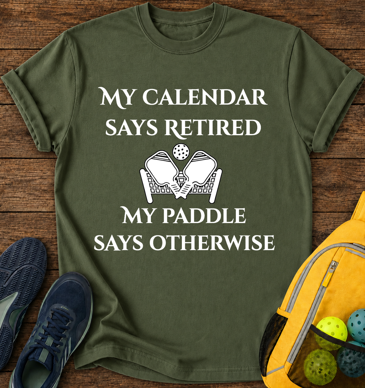 My Calendar Says Retired My Paddle Says Otherwise T-Shirt